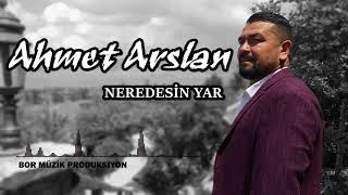 AHMET ARSLAN  NEREDESİN YAR BoRMüZiKᴴᴰ [upl. by Eemiaj67]