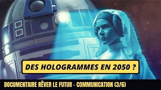 📷 Le don dubiquité grâce aux hologrammes   quotRêver le futur  Communicationquot 36 [upl. by Kcirrez]