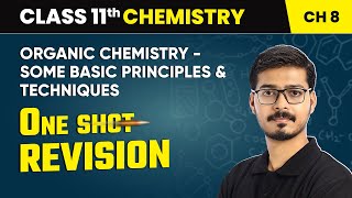 Organic Chemistry Some Basic Principles amp Techniques  One Shot Revision  Class 11 Chemistry Ch 8 [upl. by Relda762]