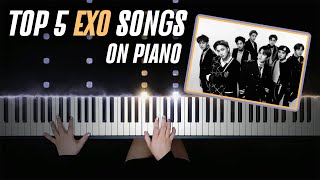 TOP 5 EXO SONGS ON PIANO  EXO Piano Cover by Pianella Piano [upl. by Selassie408]