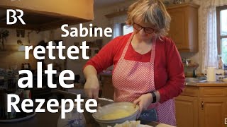 Alte Rezepte sammeln Sabine und die Gerichte geliebter Menschen  Weibsbilder  Wir in Bayern  BR [upl. by Htez472]