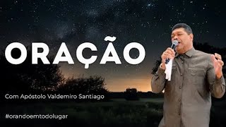 Momento de Oração com Apóstolo Valdemiro Santiago [upl. by Imak]