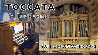 Toccata by David Conte  Yale Organ Week 2023 [upl. by Deb503]