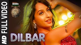 DILBAR Full Song  Satyameva Jayate  John Abraham Nora Fatehi  Tanishk B Neha Kakkar Ikka Dhvani [upl. by Katushka]