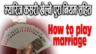 how to play marriage card game तासमा म्यारिज खेल कसरी खेल्ने पुरा नियम सहित [upl. by Ayahsey529]