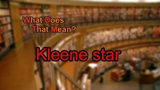 What does Kleene star mean [upl. by Atilrep]