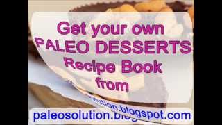 Paleo Desserts  Paleo Recipe Book [upl. by Elmira]