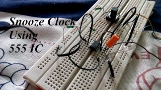 Alarm Clock Using 555 IC  Made Easy [upl. by Aradnahc]