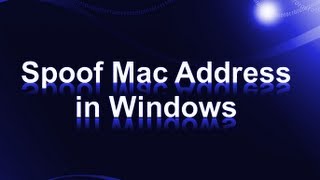 Spoof MAC Address in Windows  Method 1 Tutorial  Change MAC addresses in Win 7 8 XP and Vista [upl. by Danae]