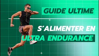 LE GUIDE ULTIME POUR S’ALIMENTER SUR UNE COURSE DULTRA ENDURANCE 💪 [upl. by Lou55]