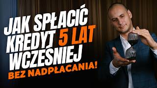 Refinansowanie kredytu jak spłacić kredyt 5 lat wcześniej bez nadpłacanie kredytu [upl. by Aissatan]