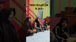 PROSES TAM TAM TH JULIA shorts hadroh sholawat [upl. by Kosak874]