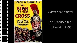 Silent Film Critique The Sign of the Cross 1932 [upl. by Trey]