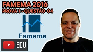 FAMEMA 2016  Prova 1  Questão 04 [upl. by Quar]