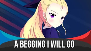 A Begging I Will Go  Nightcore [upl. by Vashtia417]