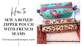 How to sew a Boxed Zipper Pouch with French Seams  FREE Beginner Friendly Sewing Project [upl. by Enoek587]