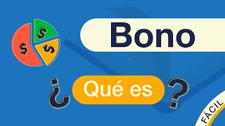 ¿Qué es un BONO y cómo funciona  Explicado FÁCIL 🎓 [upl. by Nosnev]