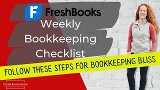 Weekly Bookkeeping Checklist For FreshBooks [upl. by Aciraa783]