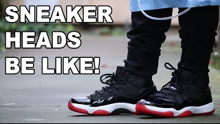 SNEAKERHEADS BE LIKE [upl. by Ecyac922]