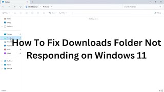 How To Fix Downloads Folder Not Responding on Windows 11 [upl. by Ikcin]