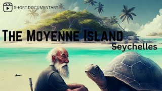 The most interesting things in Seychelles  Moyenne Island  The unheard story short documentary [upl. by Ahseik]