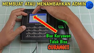 Cara Mudah Membuat Admin Pada Mesin Absensi Fingerprint Solution [upl. by Annohsat]