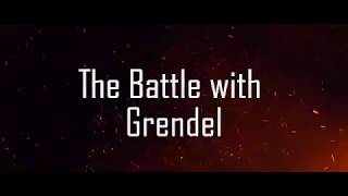 The Battle with Grendel [upl. by Zelde]