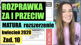 JAK NAPISAĆ ROZPRAWKĘ ZA I PRZECIW NA MATURZE Matura 2019  Poziom rozszerzony  Zad 10 [upl. by Urbana]