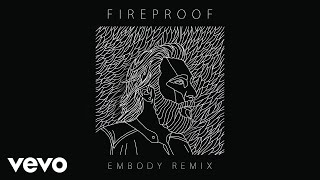 Coleman Hell  Fireproof Embody Remix Audio [upl. by Anitnatsnoc890]