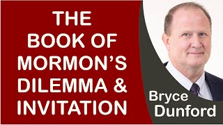 Bryce on The Book of Mormons Dilemma amp Invitation [upl. by Atteyram703]