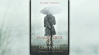 Avant quil ne convoite par Blake Pierce  Livres Audio Gratuit Complet [upl. by Niamart]