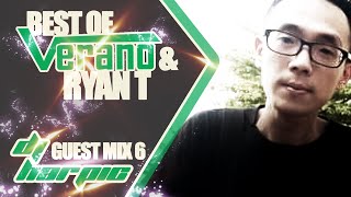 BEST OF VERANO amp RYAN T  DJ Harpic Guest Mix Vol 6 [upl. by Aisek29]