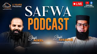 Safwa Alim Program  Exclusive Podcast  Shaykh Adeel Arfeen amp Shaykh Khubaib Shahid [upl. by Brigitta]