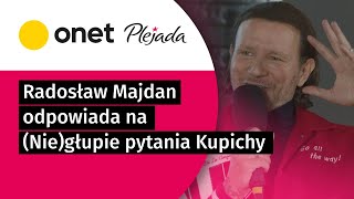 Radosław Majdan odpowiada na Niegłupie pytania Kupichy [upl. by Nadbus]