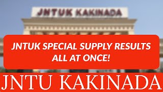 JNTUK SPECIAL SUPPLY RESULTS ALL AT ONCEjntukupdates [upl. by Lupee]