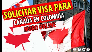 COMO SOLICITAR LA VISA PARA CANADA EN COLOMBIA [upl. by Arlo]