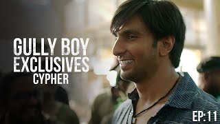 GullyBoy Exclusives EP11  The Cypher  Ranveer Singh  Siddhant Chaturvedi  Spitfire  DeeMC [upl. by Pickering]