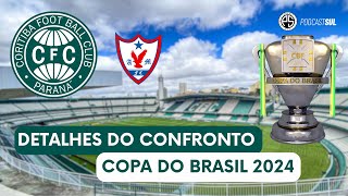 Sorteio Copa do Brasil 2024  Coritiba enfrenta Águia de Marabá na primeira fase [upl. by Ynafetse]