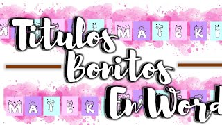 Títulos BONITOS en Word en  1 minuto👏😱 [upl. by Brigida]