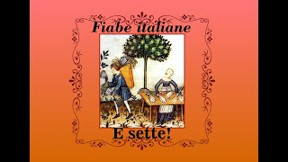 E sette  Fiabe Italiane [upl. by Lorilee]