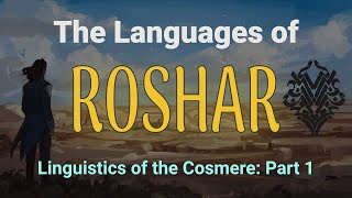 The Languages of Roshar  Linguistics of the Cosmere Part 1 Brandon Sanderson Stormlight Archive [upl. by Polinski321]