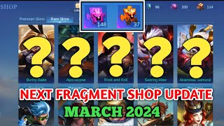 NEXT FRAGMENT SHOP UPDATE MARCH 2024  UPCOMING FRAGMENT SHOP  Mobile Legends ✓ [upl. by Edla]