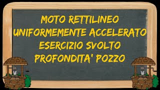 COME MISURARE LA PROFONDITA DI UN POZZO  Moto rettilineo uniformemente accelerato [upl. by Haek430]