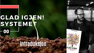 Glad igjen  Systemet 00  Introduksjon [upl. by Barnabe]