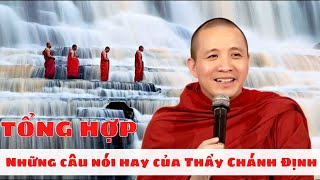 Tổng hợp những câu nói hay của Thầy Thích Chánh Định [upl. by Aivon]