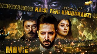 Kaisi Teri Khudgharzi  Full Movie  Danish Taimoor  Dur e Fishan  ARY Films [upl. by Assirok62]