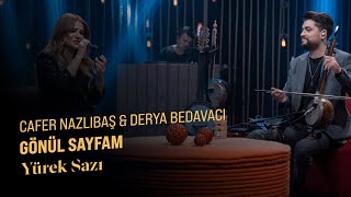 Cafer Nazlıbaş amp Derya Bedavacı  Gönül Sayfam Yürek Sazı [upl. by Anilok]