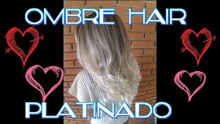 Ombre Hair Platinado  PASSO A PASSO POR DANIELA SOARES [upl. by Aleka815]