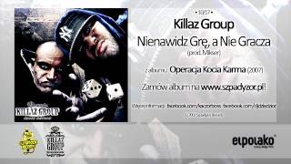 10 Killaz Group  Nienawidz Grę a Nie Gracza [upl. by Odin]