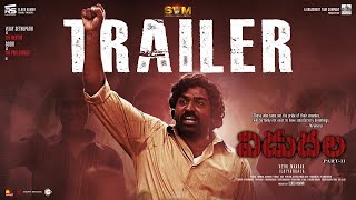 Vidudala 2 Official Trailer  Vijay Sethupathi  Soori  Manju Warrier  Ilaiyaraaja  Vetri Maaran [upl. by Dinnage]